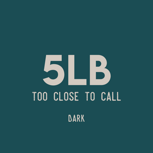 5lb Too Close To Call