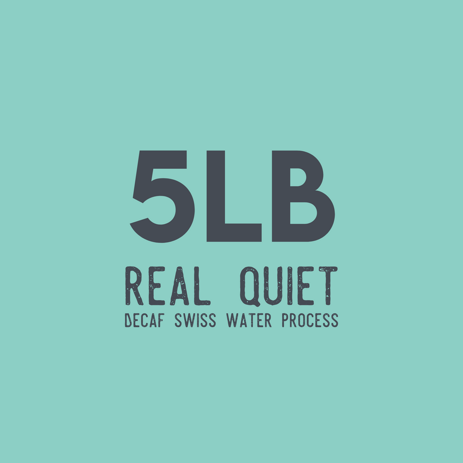 5lb Real Quiet Decaf