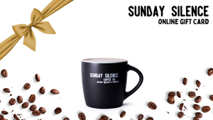 Sunday Silence Online Gift Card